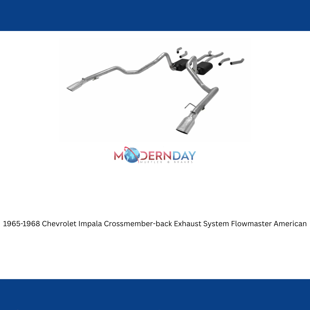 1965-1968 Chevrolet Impala Crossmember-back Exhaust System Flowmaster American T