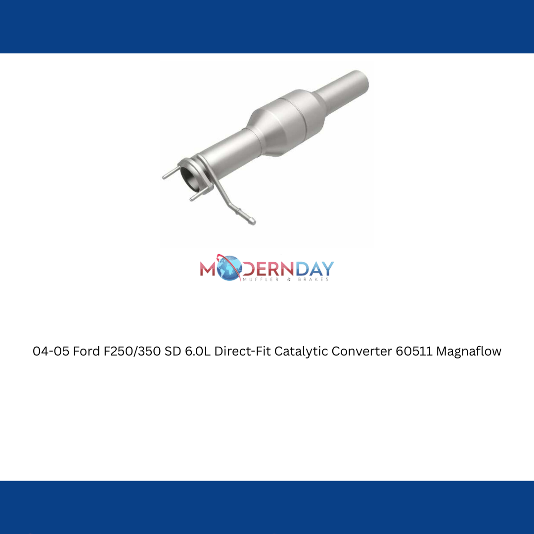 04-05 Ford F250/350 SD 6.0L Direct-Fit Catalytic Converter 60511 Magnaflow
