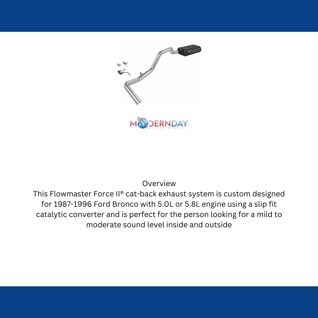 1987-1996 Ford Bronco Cat-back Exhaust System Flowmaster Force II 17132