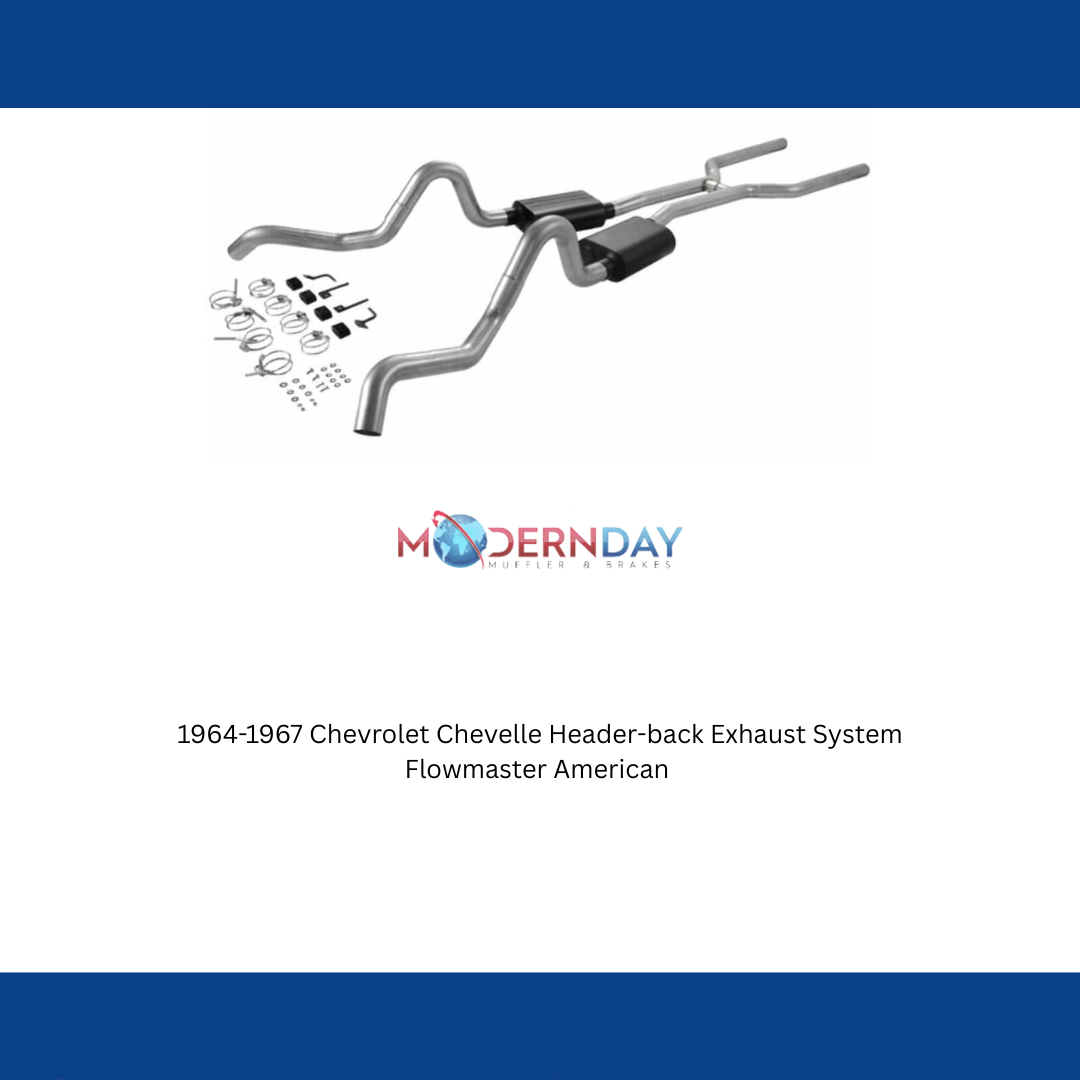 1964-1967 Chevrolet Chevelle Header-back Exhaust System Flowmaster American Thun