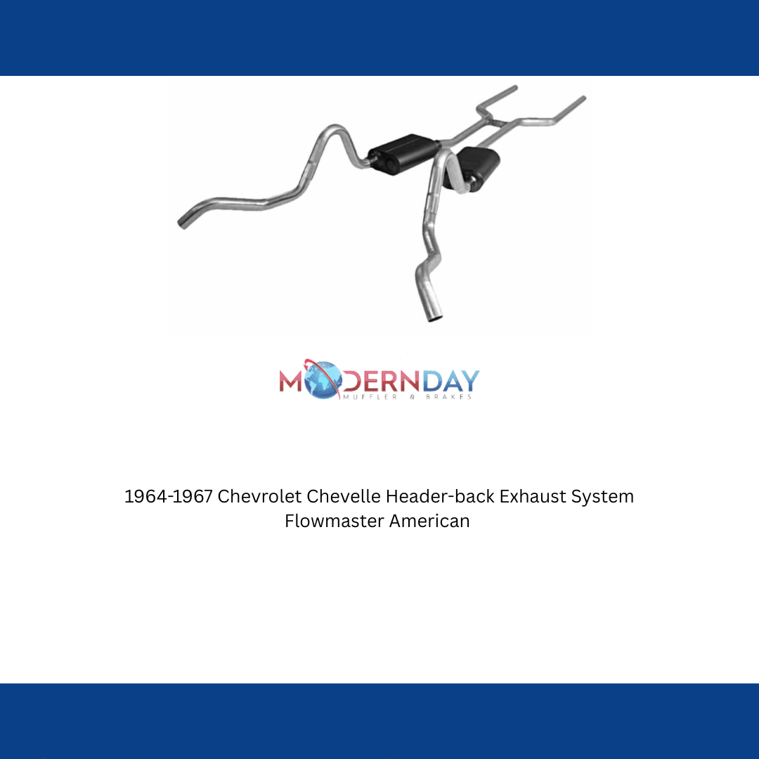 1964-1967 Chevrolet Chevelle Header-back Exhaust System Flowmaster American Thun